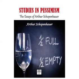 Studies In Pessimism - Arthur Schopenhauer
