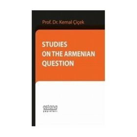Studies On The Armenian Question - Kemal Çiçek
