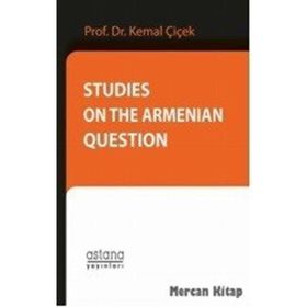 Studies On The Armenian Question - Kemal Çiçek