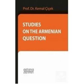 Studies On The Armenian Question - Kemal Çiçek