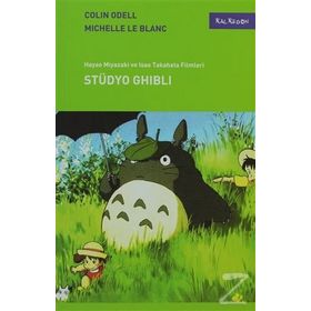 STÜDYO GHIBLI MIYAZAKI VE İSAO TAKAHATA FILMLERI - COLIN ODELL;MICHELLE LE BLANC