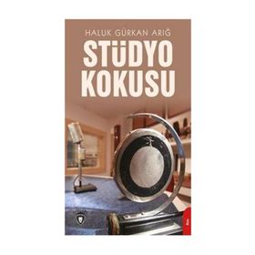 Stüdyo Kokusu - Haluk Gürkan Arığ