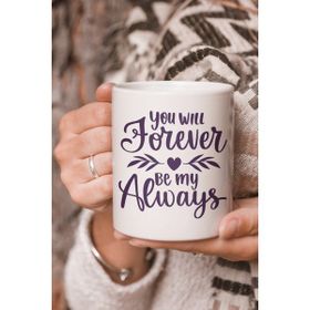 Stüdyo SM Vektörel Çizim You Will Forever Be My Always Yazılı Logo Baskılı Kupa Bardak