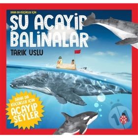 Şu Acayip Balinalar-Tarık Uslu