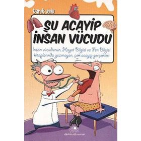 ŞU ACAYIP İNSAN VÜCUDU - TARIK USLU