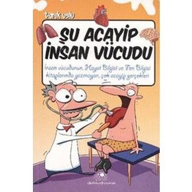 ŞU ACAYIP İNSAN VÜCUDU - TARIK USLU