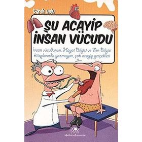 ŞU ACAYIP İNSAN VÜCUDU - TARIK USLU