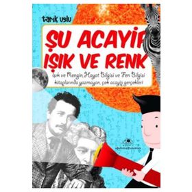 Şu Acayip Işık ve Renk - Tarık Uslu