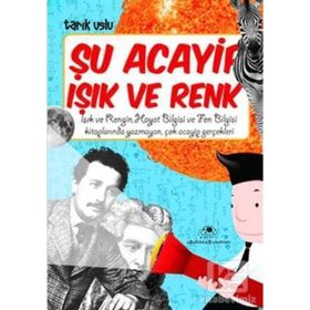 Şu Acayip Işık ve Renk - Tarık Uslu