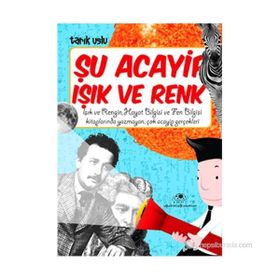 Şu Acayip Işık ve Renk - Tarık Uslu