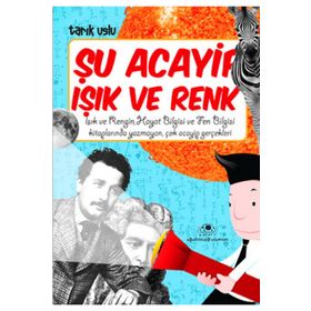 Şu Acayip Işık ve Renkler - Tarık Uslu