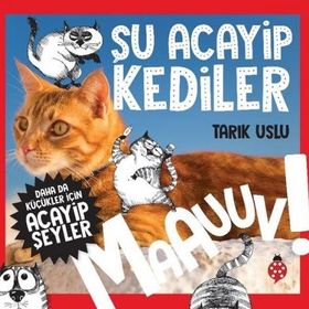 Şu Acayip Kediler-Tarık Uslu