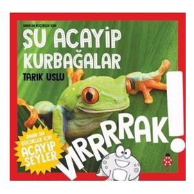 Şu Acayip Kurbağalar-Tarık Uslu