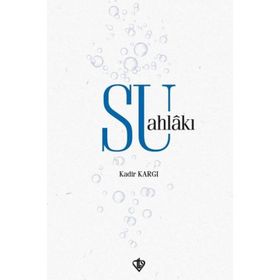 Su Ahlakı - Kadir Kargı - Diyanet Vakfı Yayınları