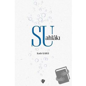 Su Ahlakı - Kadir Kargı - Diyanet Vakfı Yayınları