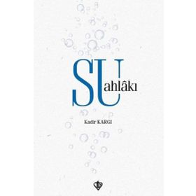 Su Ahlakı - Kadir Kargı - Diyanet Vakfı Yayınları