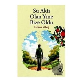Su Aktı Olan Yine Bize Oldu Doruk Ateş