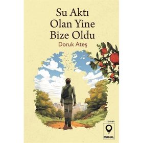 Su Aktı Olan Yine Bize Oldu Doruk Ateş