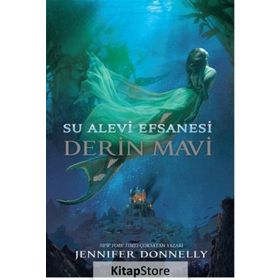 Su Alevi Efsanesi Derin Mavi - Jennifer Donnelly