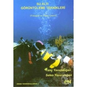 Su Altı Görüntüleme Teknikleri Fotoğraf ve Video Çekimi - Selen Yavuzdoğan