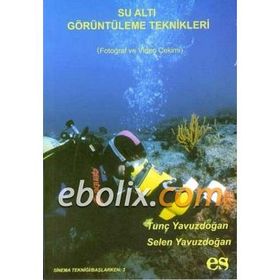 Su Altı Görüntüleme Teknikleri Fotoğraf ve Video Çekimi - Selen Yavuzdoğan