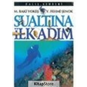SU ALTINDA İLK ADIM - M. BAKI YOKEŞ