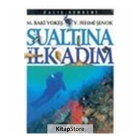 SU ALTINDA İLK ADIM - M. BAKI YOKEŞ