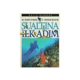 SU ALTINDA İLK ADIM - M. BAKI YOKEŞ