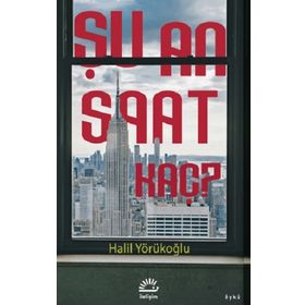 Şu An Saat Kaç? Halil Yörükoğlu