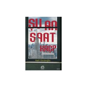 Şu An Saat Kaç? Halil Yörükoğlu