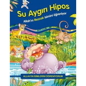 SU AYGIRI HIPOS ALLAH´IN İSİMLERİNİ ÖĞRENİYORUM... - NUR KUTLU