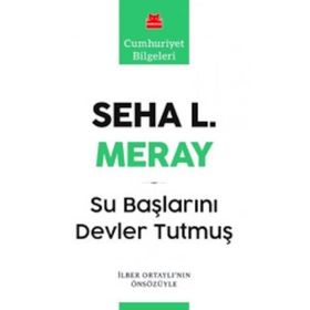 Su Başlarını Devler Tutmuş - Seha L. Meray