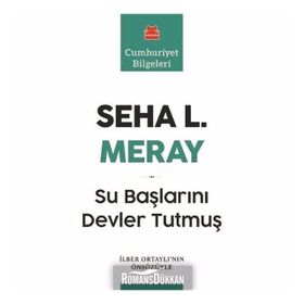 Su Başlarını Devler Tutmuş - Seha L. Meray