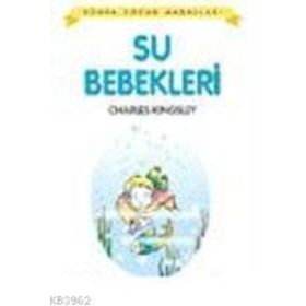 SU BEBEKLERI - CHARLES KINGSLEY