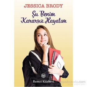 Şu Benim Kararsız Hayatım - Jessica Brody