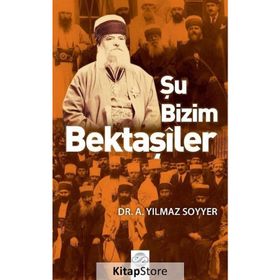 Şu Bizim Bektaşiler - A. Yılmaz Soyyer