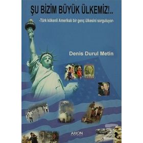 ŞU BIZIM BÜYÜK ÜLKEMIZ! TÜRK KÖKENLI AMERIKALI BIR GENÇ ÜLKESINI SORGULUYOR - DENIS DURUL METIN