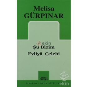 ŞU BIZIM EVLIYA ÇELEBİ - MELISA GÜRPINAR