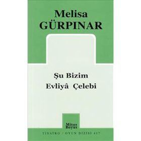 ŞU BIZIM EVLIYA ÇELEBİ - MELISA GÜRPINAR