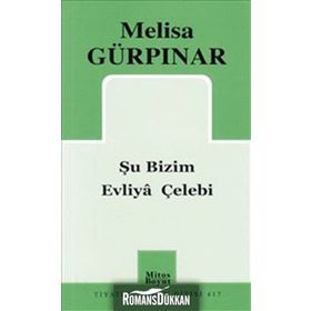 ŞU BIZIM EVLIYA ÇELEBİ - MELISA GÜRPINAR