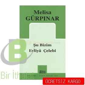 ŞU BIZIM EVLIYA ÇELEBİ - MELISA GÜRPINAR