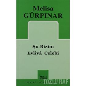 ŞU BIZIM EVLIYA ÇELEBİ - MELISA GÜRPINAR