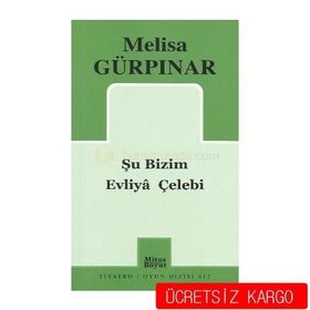 ŞU BIZIM EVLIYA ÇELEBİ - MELISA GÜRPINAR