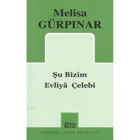 ŞU BIZIM EVLIYA ÇELEBİ - MELISA GÜRPINAR