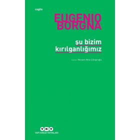 Şu Bizim Kırılganlığımız - Eugenio Borgna