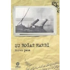 Şu Boğaz Harbi - Ekrem Şama