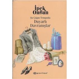Şu Çılgın Tempoda Duyarlı Davranışlar - İpek Ongun