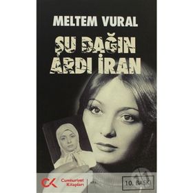 ŞU DAĞIN ARDI İRAN - MELTEM VURAL