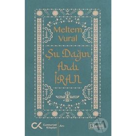 ŞU DAĞIN ARDI İRAN - MELTEM VURAL