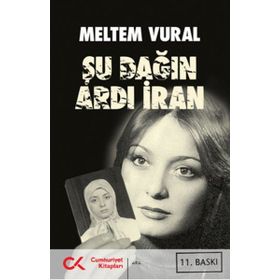 ŞU DAĞIN ARDI İRAN - MELTEM VURAL